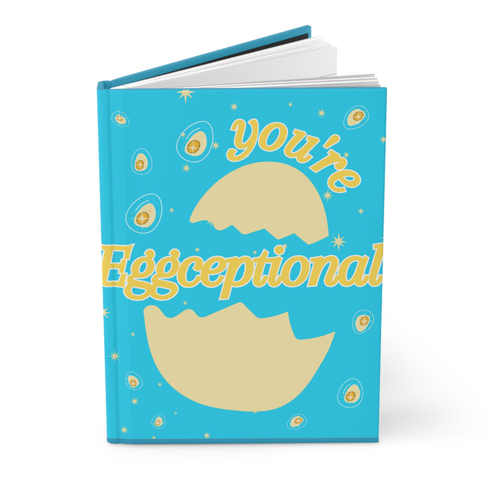 You're Eggceptional -- Hardcover Journal