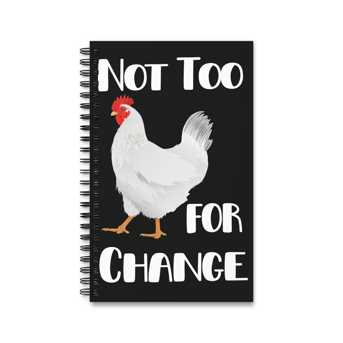 Not Too Chicken For Change -- Spiral Journal