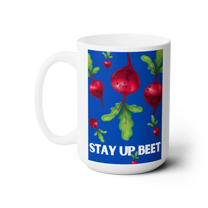 Stay Up Beet-- 15 oz Mug