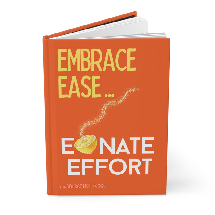 Embrace Ease -- Hardcover Journal