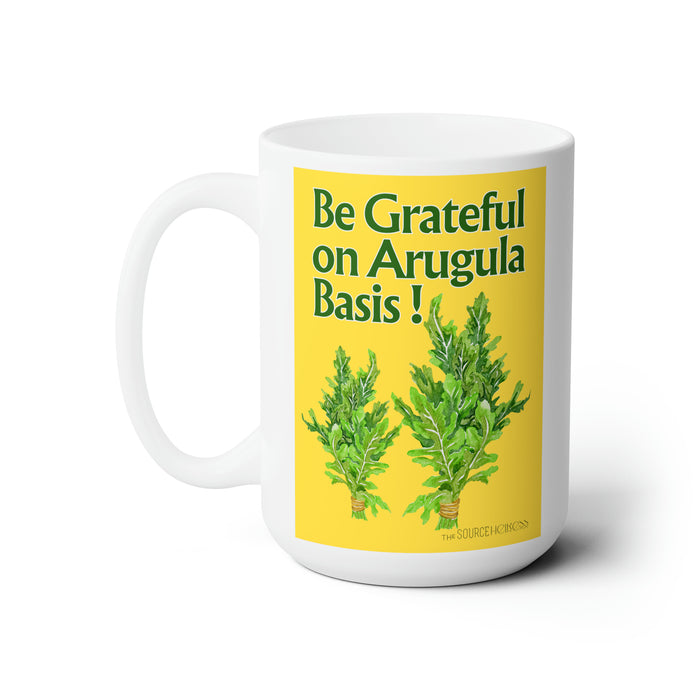 Be Grateful on Arugula Basis -- 15 oz Mug