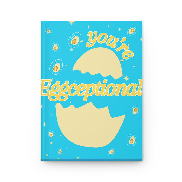 You're Eggceptional -- Hardcover Journal