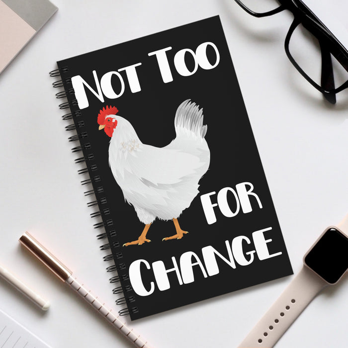 Not Too Chicken For Change -- Spiral Journal