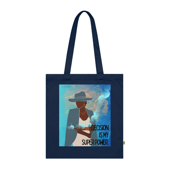 Decision is My Super Power -- Organic Cotton Tote Bag