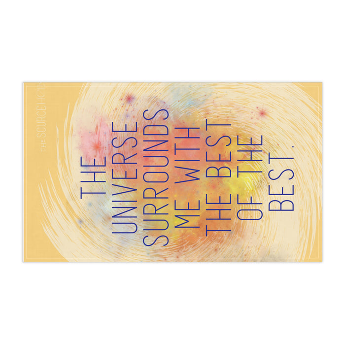 The Universe Surrounds Me With The Best --  Kitchen Towel