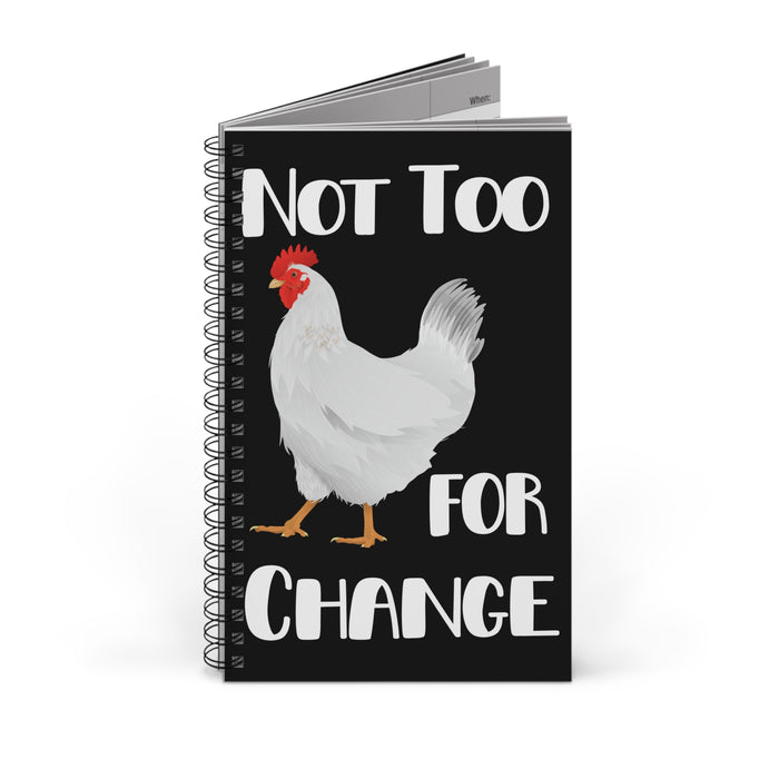 Not Too Chicken For Change -- Spiral Journal