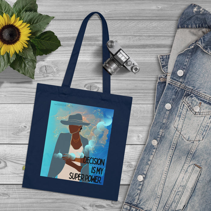 Decision is My Super Power -- Organic Cotton Tote Bag