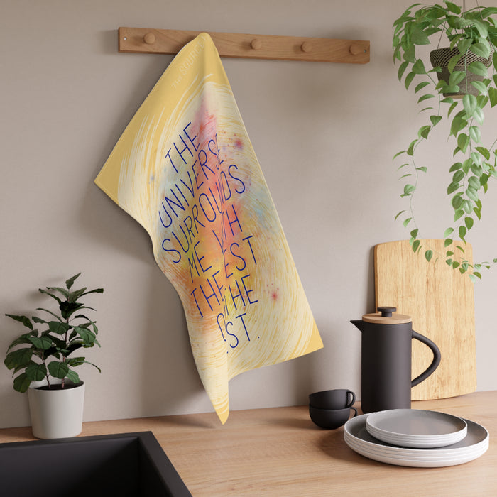 The Universe Surrounds Me With The Best --  Kitchen Towel