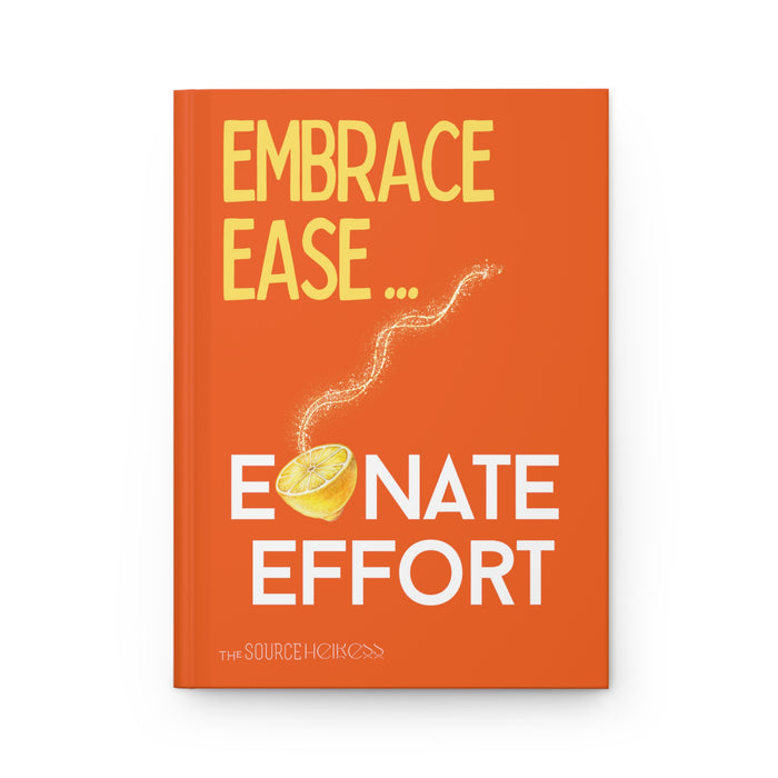 Embrace Ease  -- Hardcover Journal